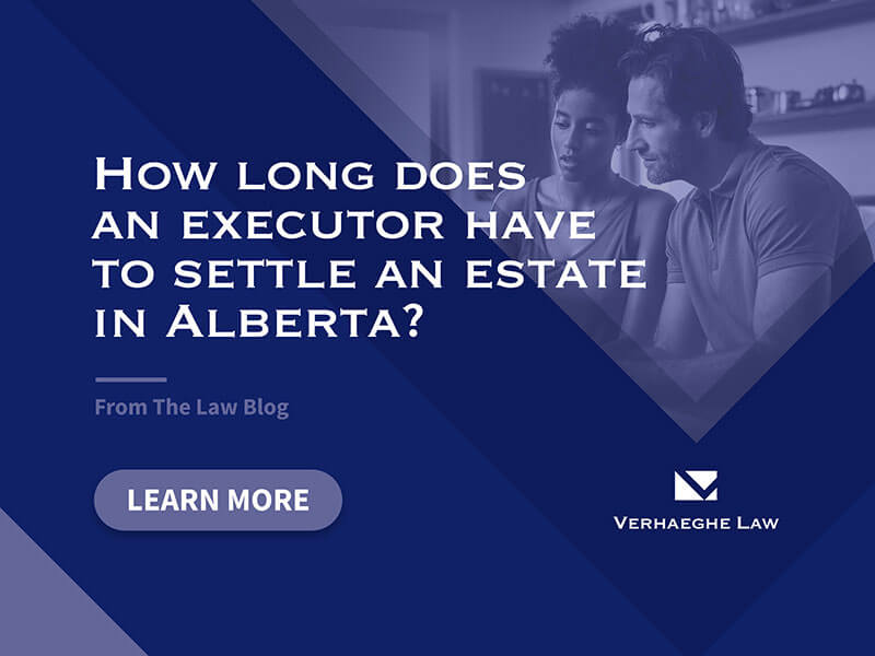 How long does an executor have to settle an estate in Alberta?