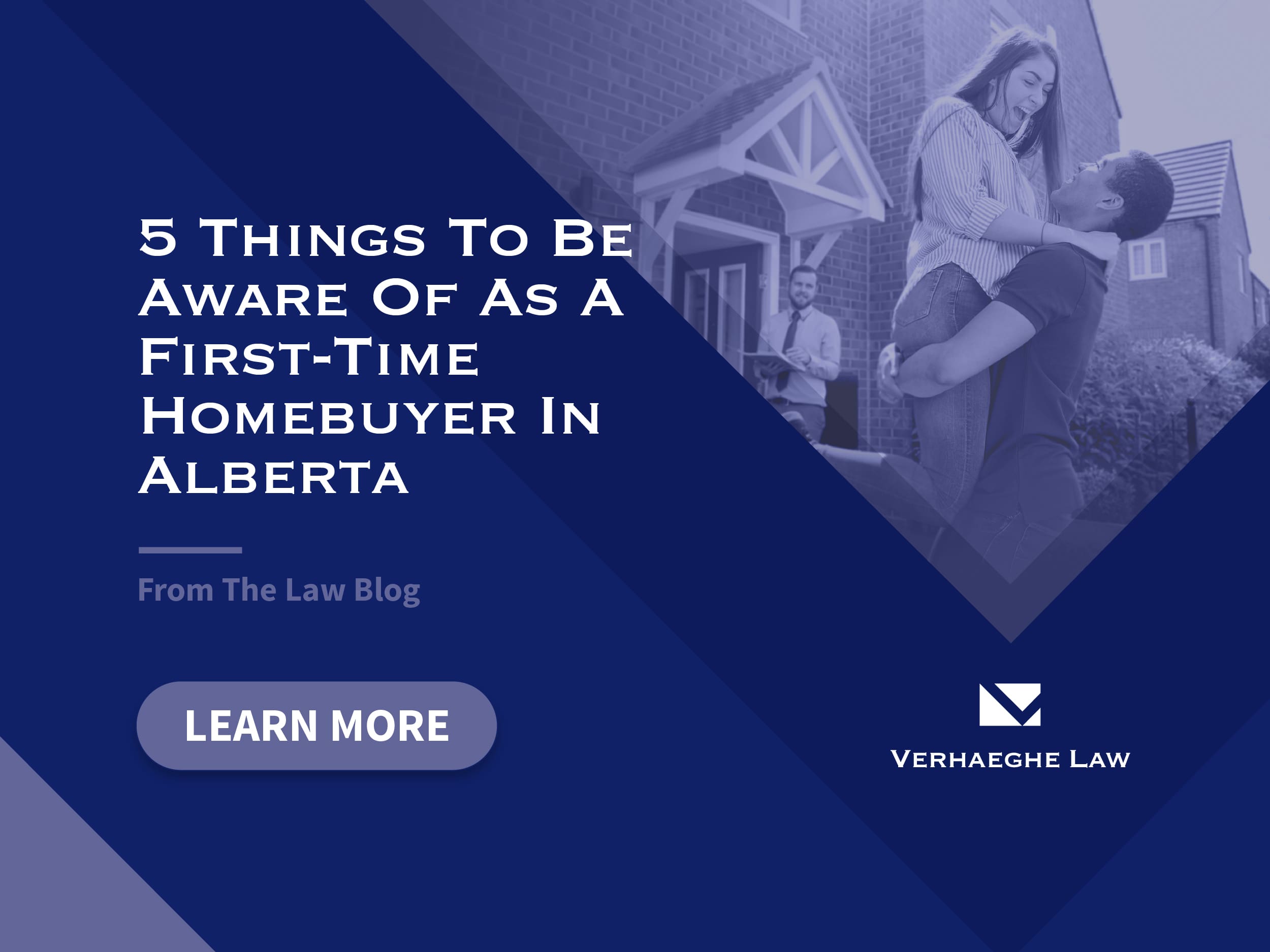 5 things to be aware of as a first-time home buyer in Alberta