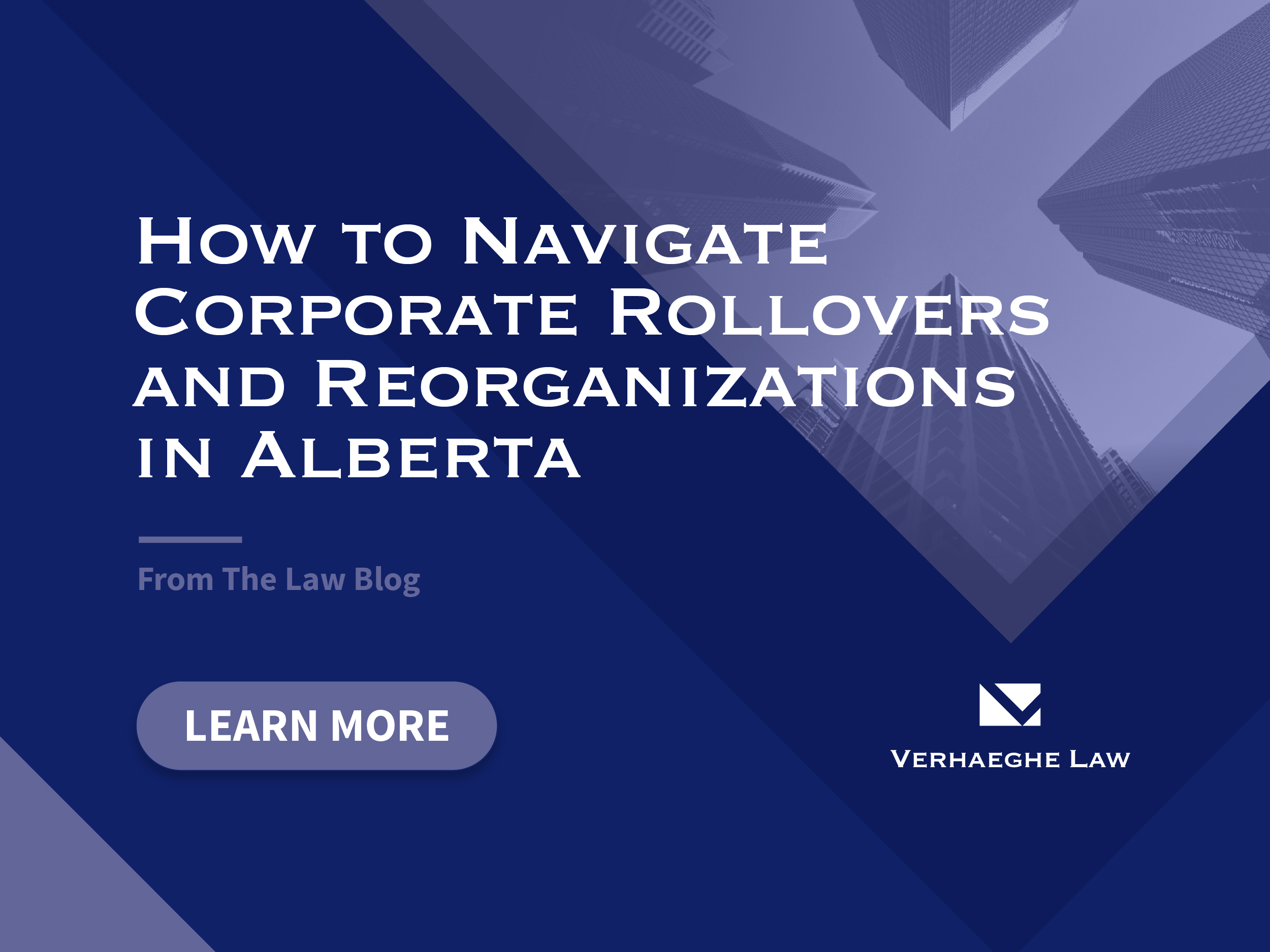 How to navigate corporate rollovers and reorganizations in Alberta