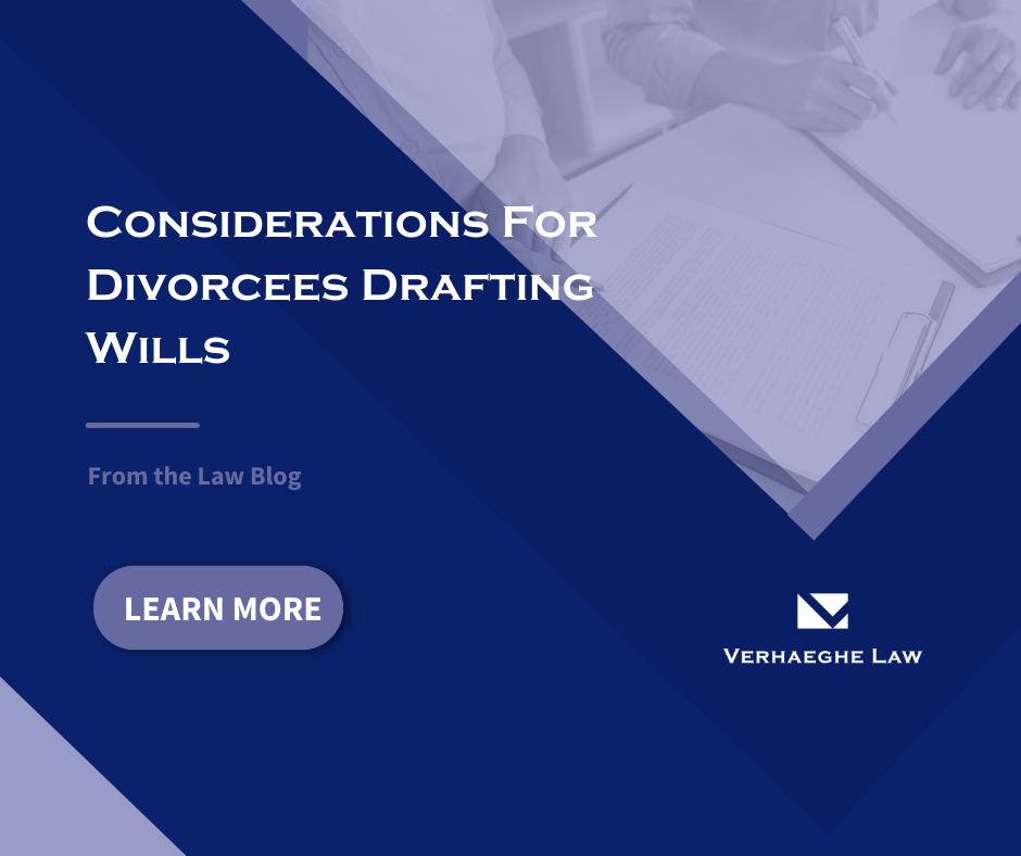 Considerations for Divorcees Drafting Wills