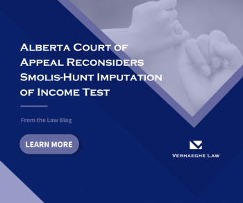 Alberta Court of Appeal Reconsiders Smolis-Hunt Imputation of Income Test