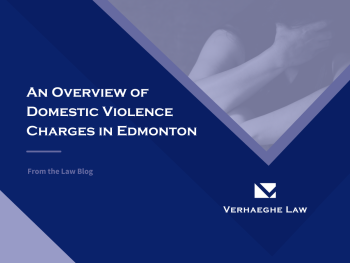 An Overview of Domestic Violence Charges in Edmonton