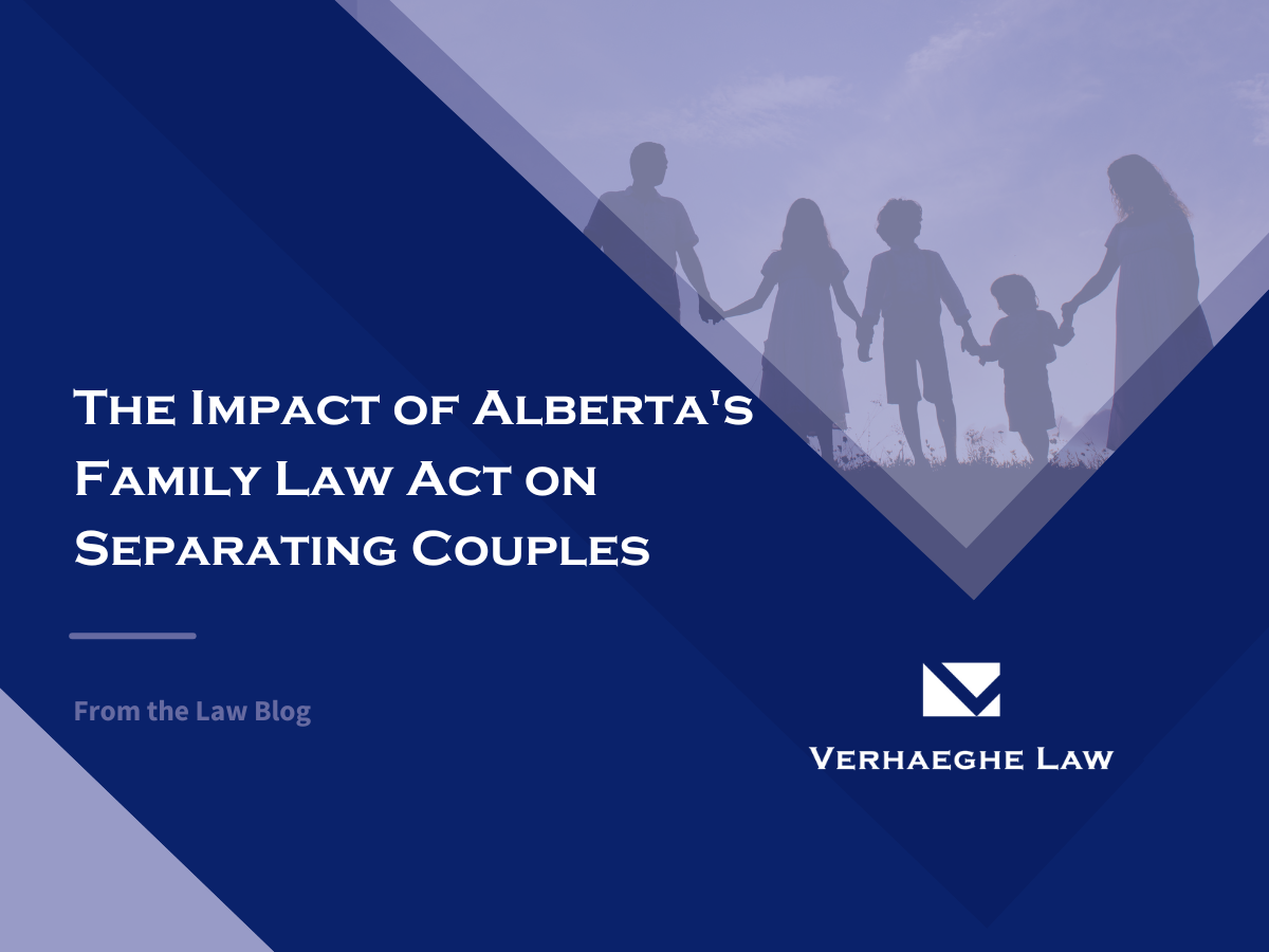 The Impact of Alberta’s Family Law Act on Separating Couples in Alberta